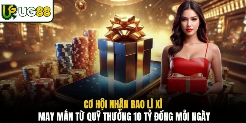 Cơ hội nhận bao lì xì may mắn từ quỹ thưởng 10 tỷ đồng mỗi ngày