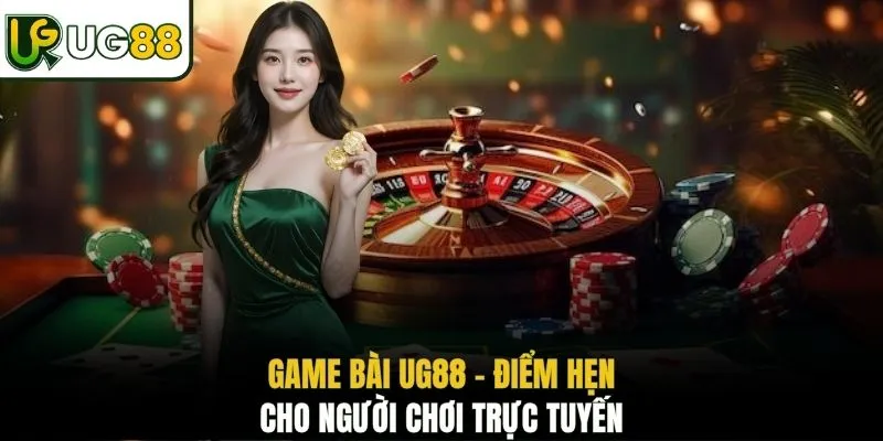 Game bài UG88 - Điểm hẹn cho người chơi trực tuyến