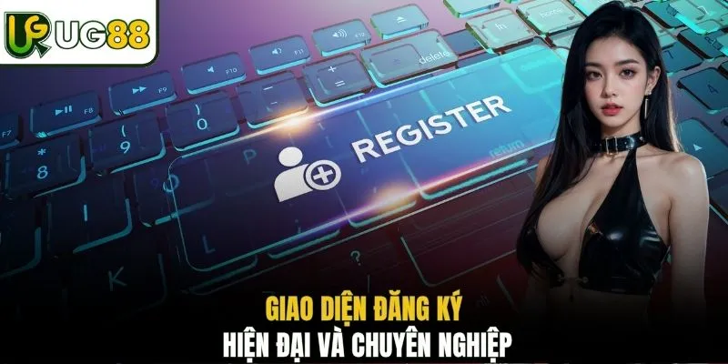 Giao diện đăng ký hiện đại và chuyên nghiệp