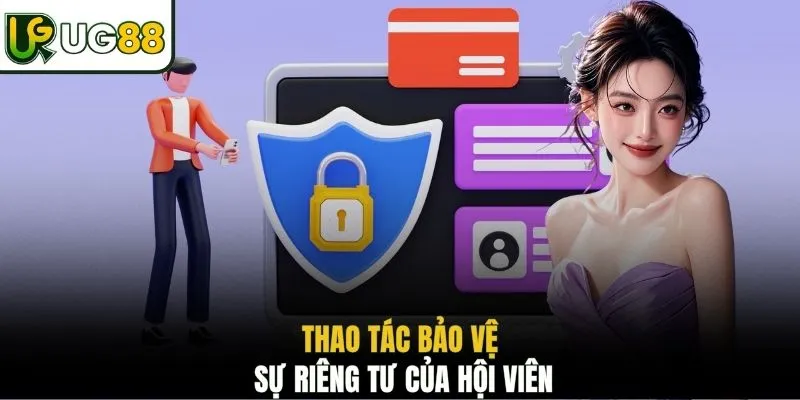 Thao tác bảo vệ sự riêng tư của hội viên